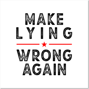 Make Lying Wrong Again, Against Trump Posters and Art